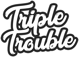 Triple Trouble