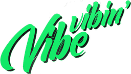 Vibe Vibin'