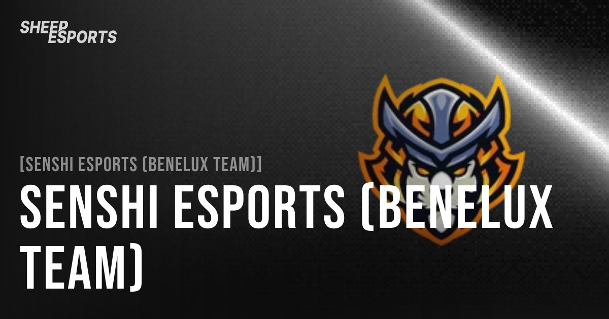 Senshi eSports (Benelux Team) - Team Stats | Sheep Esports