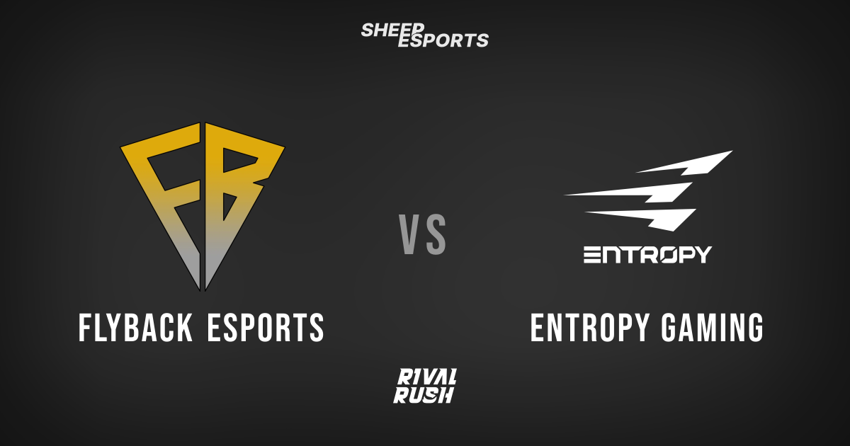 FlyBack eSports 2–3 Entropy Gaming | Rival Rush Season 3: Hinrunde 2026 ...