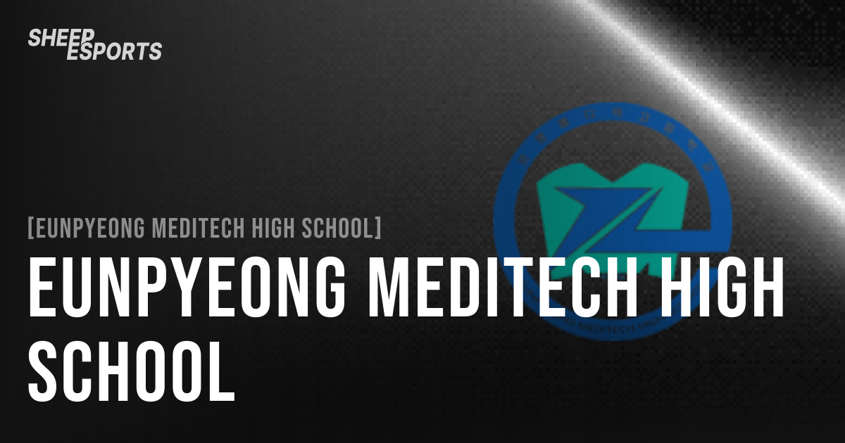 Eunpyeong Meditech High School - Team Stats | Sheep Esports