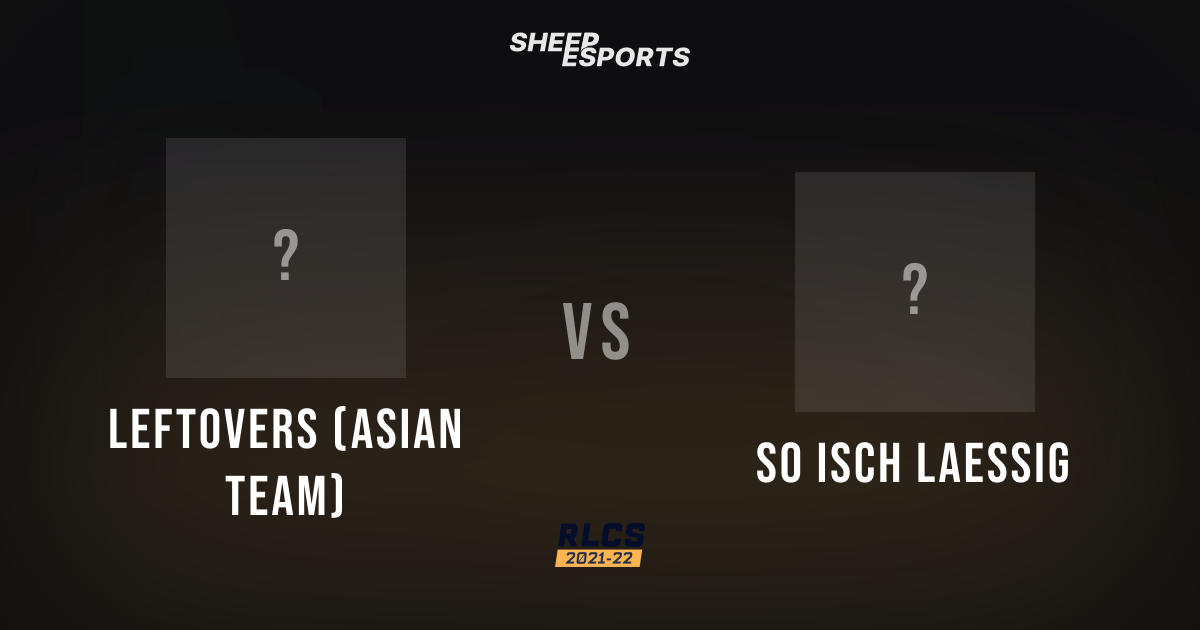 LeftOvers (Asian Team) 3–0 So isch laessig | RLCS 2021-22 - Spring ...