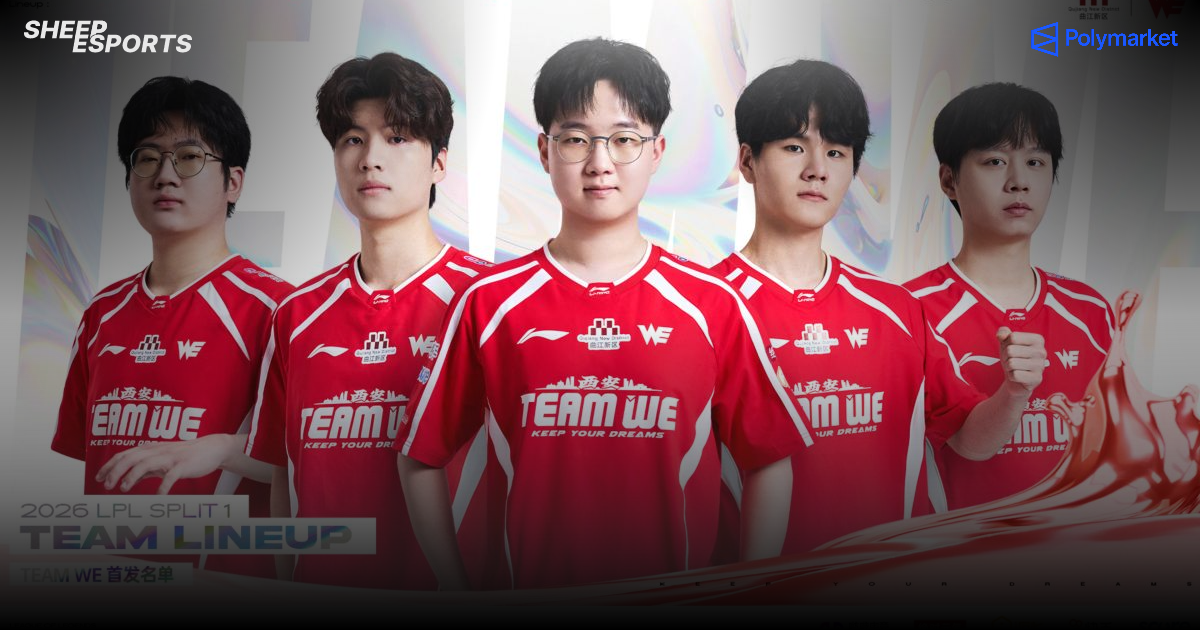 Sheep Esports - Team WE completed 2026 LPL Roster